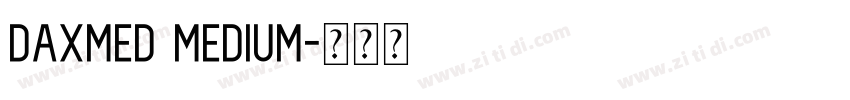 Daxmed Medium字体转换 Daxmed Medium字体转换